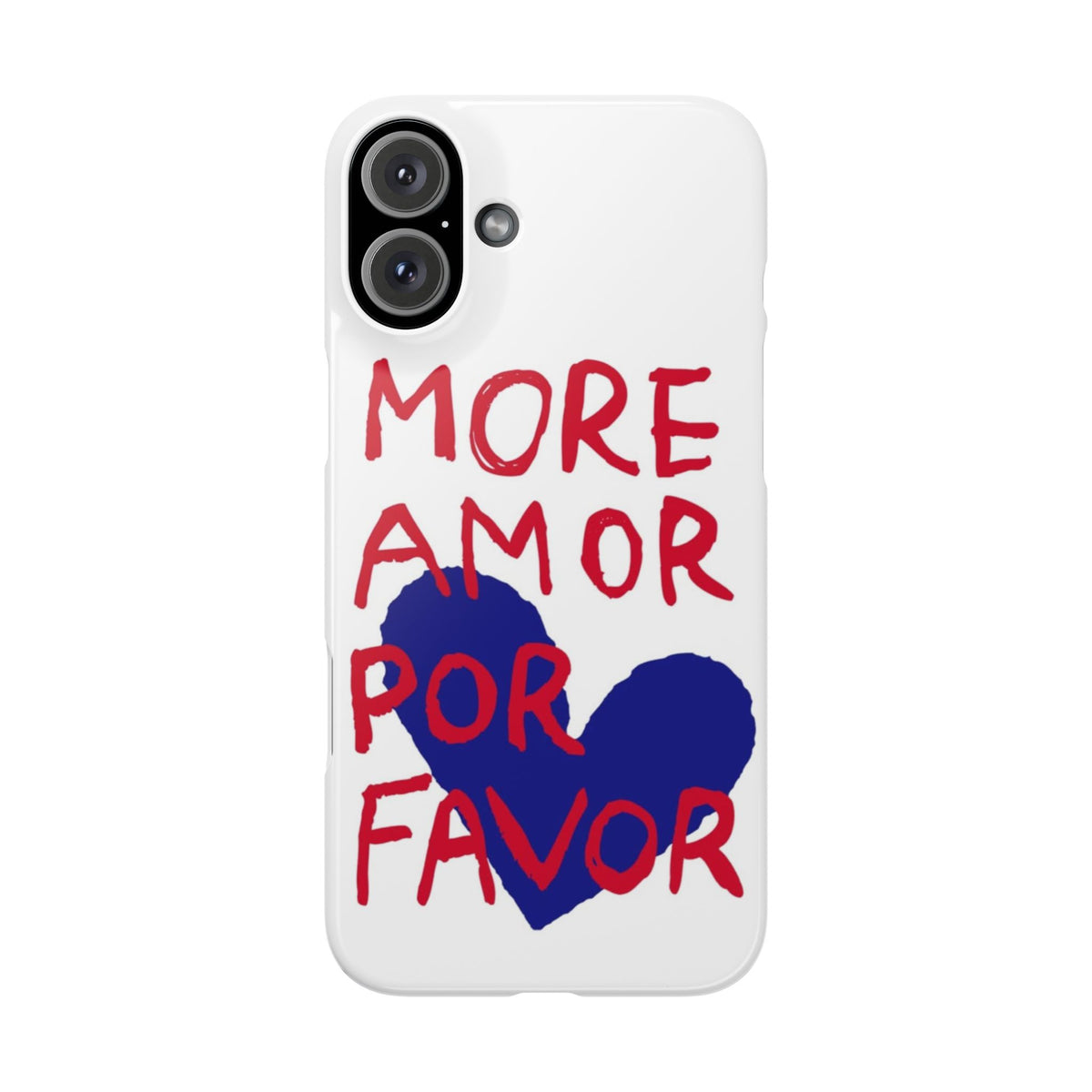 More Amor Por Favor – iPhone 16 Plus