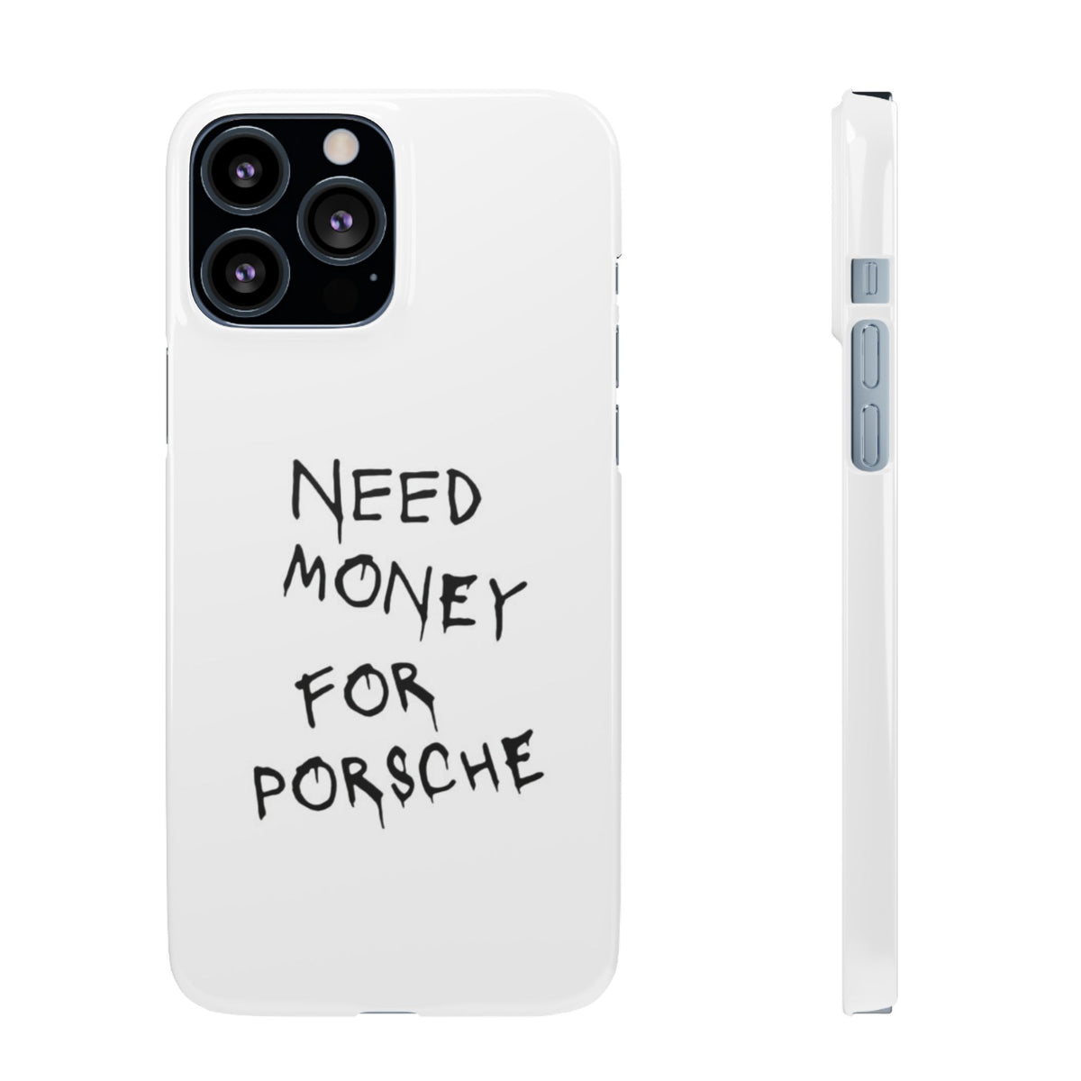 Need Money for Porsche – iPhone 13 Pro Max