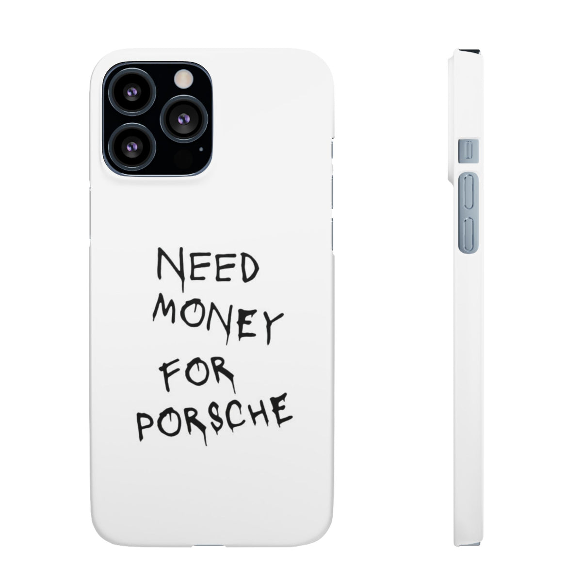 Need Money for Porsche – iPhone 13 Pro Max