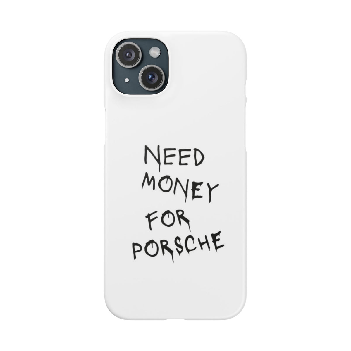 Need Money for Porsche – iPhone 15 Plus